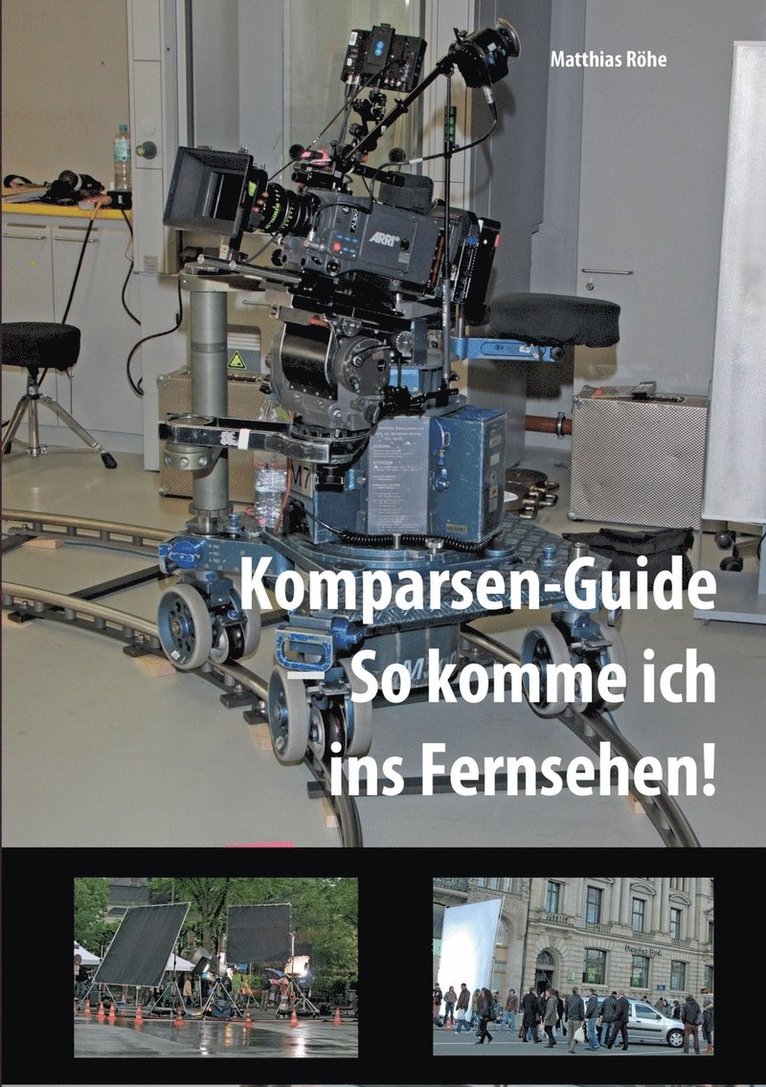 Komparsen-Guide - so komme ich ins Fernsehen! 1