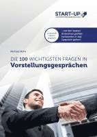 bokomslag Die 100 wichtigsten Fragen in Vorstellungsgesprächen