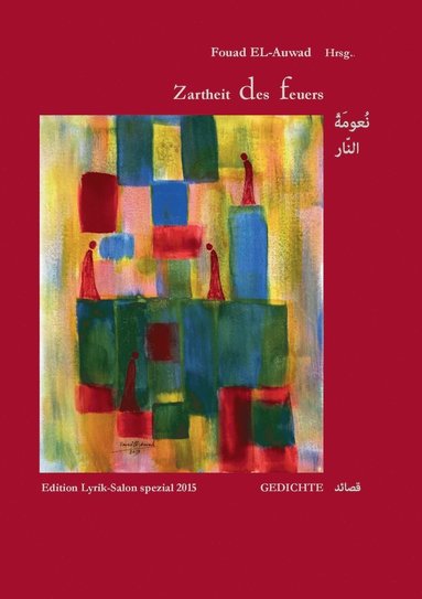 Fouad El-Auwad - Zartheit des Feuers, Häftad