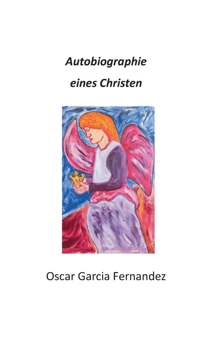 Autobiographie eines Christen 1