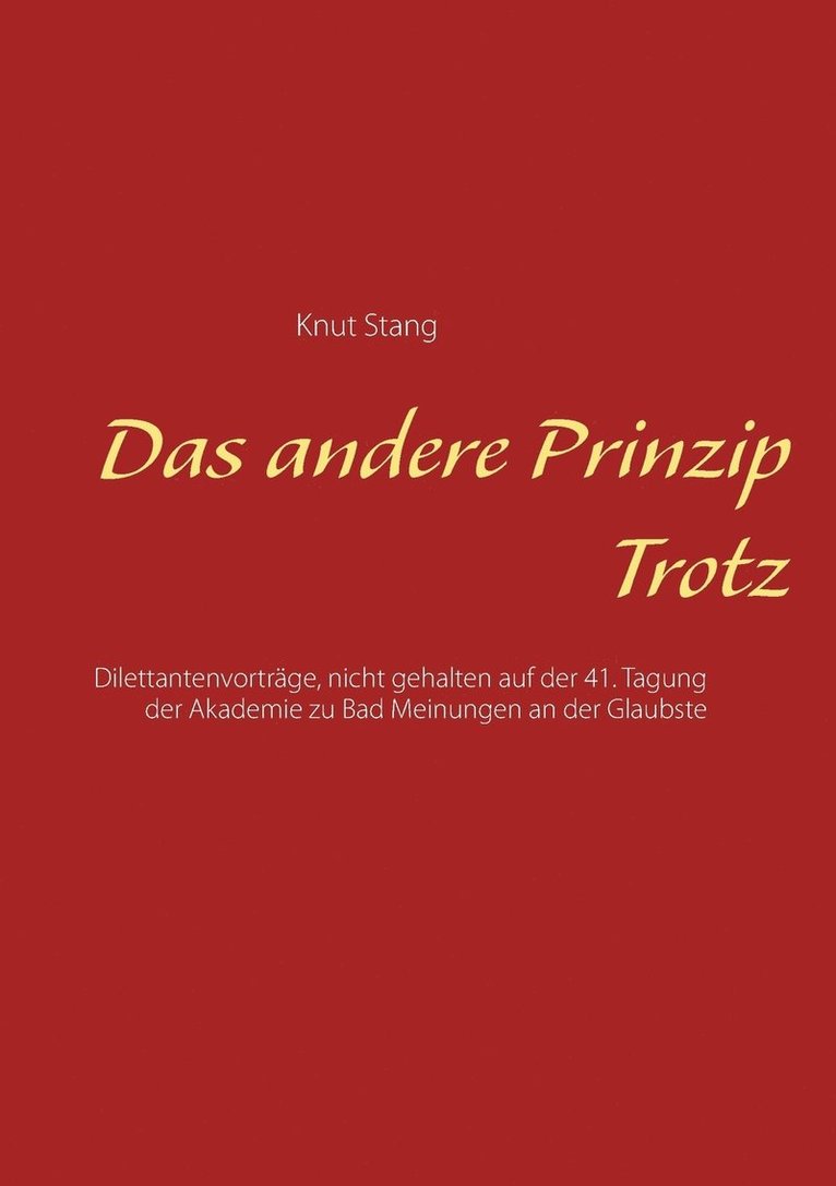 Das andere Prinzip Trotz 1