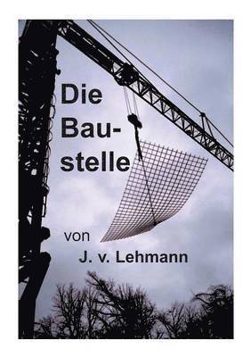 Die Baustelle 1