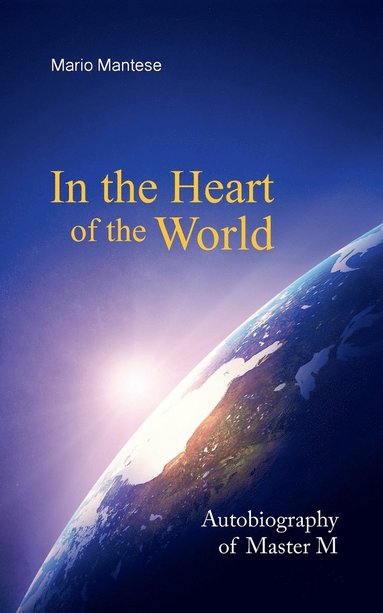 Mario Mantese - In the Heart of the World, Häftad