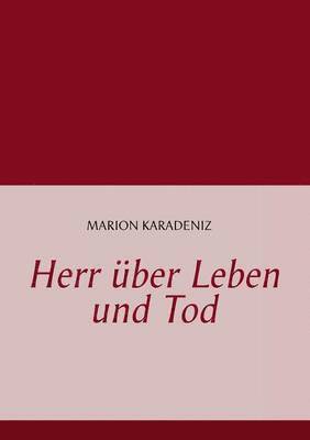 Herr ber Leben und Tod 1