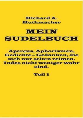 Mein Sudelbuch, Teil 1 1