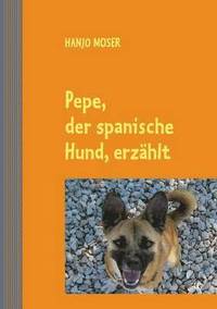 bokomslag Pepe, der spanische Hund, erzahlt