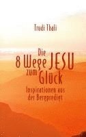 bokomslag Die 8 Wege Jesu zum Glück