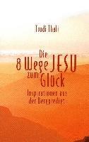 Die 8 Wege Jesu zum Glück 1