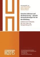 bokomslag Zwischen Inklusion und Akademisierung - aktuelle Herausforderungen für die Berufsbildung