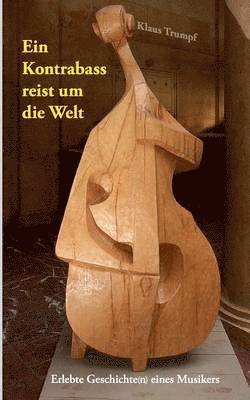 Kontrabass reist um die Welt