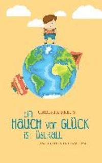 Christa Frei S. - Ein Hauch von Glück ist überall, Häftad