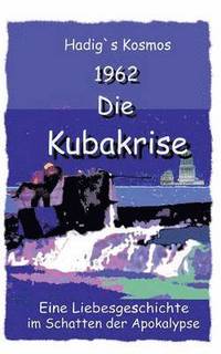 bokomslag 1962. Die Kubakrise