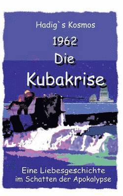 bokomslag 1962. Die Kubakrise