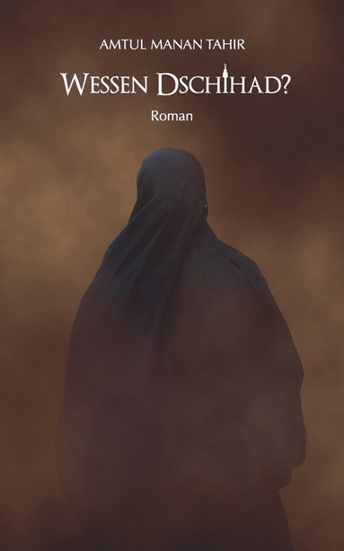 Amtul Manan Tahir - Wessen Dschihad?, Häftad