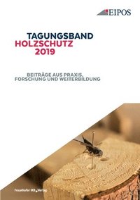 bokomslag Tagungsband des EIPOS-Sachverstandigentages Holzschutz 2019.