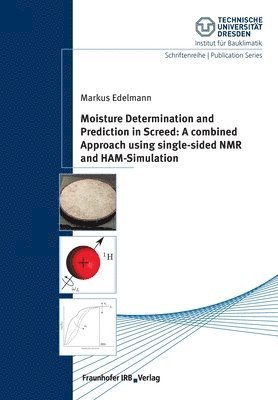 Markus Edelmann - Moisture Determination and Prediction in Screed, Häftad