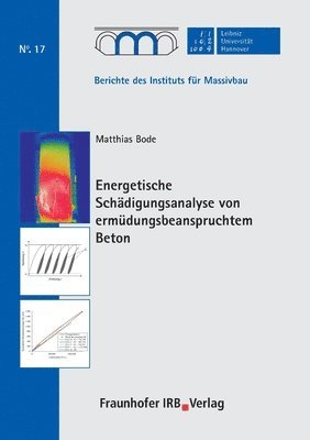 bokomslag Energetische Schdigungsanalyse von ermdungsbeanspruchtem Beton.