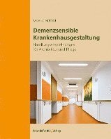 Monika Holfeld - Demenzsensible Krankenhausgestaltung., Häftad