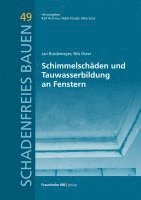 Jan Bredemeyer, Nils Oster, Ralf Ruhnau, Nabil Fouad, Silke Sous - Schimmelschäden und Tauwasserbildung an Fenstern, Inbunden