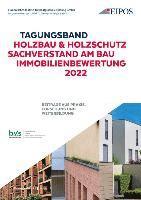 bokomslag Tagungsband: Holzschutz - Sachverstand am Bau - Immobilienbewertung 2022