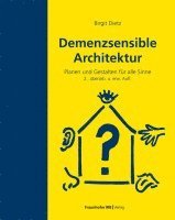 Birgit Dietz - Demenzsensible Architektur, Häftad