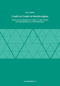 bokomslag Cradle to Cradle im Holzfertigbau.