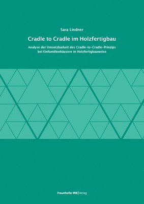 bokomslag Cradle to Cradle im Holzfertigbau.