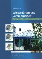 Werner Stiell - Wintergärten und Sommergärten, Häftad