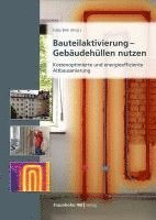 bokomslag Bauteilaktivierung - Gebäudehüllen nutzen