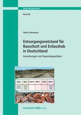 Tobias Siekemeyer - Entsorgungsnotstand für Bauschutt und Erdaushub, Häftad