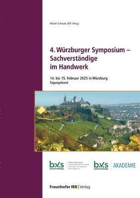 bokomslag 4. Würzburger Symposium - Sachverständige im Handwerk: 14. bis 15. Februar 2025 in Würzburg