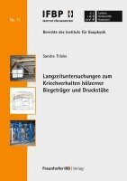 Sandra Tilleke, Nabil a Fouad - Langzeituntersuchungen zum Kriechverhalten hölzerner Biegeträger und Druckstäbe, Häftad