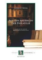 Norbert Röhm - Aus den Anfängen der Philatelie, Häftad