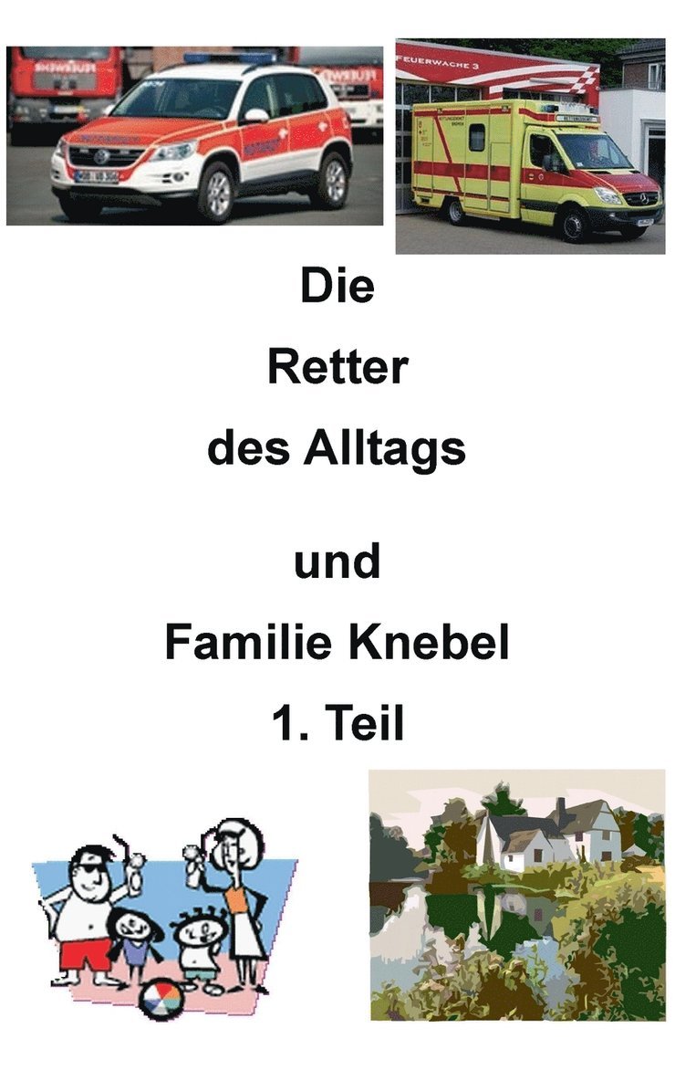 Die Retter des Alltags 1