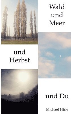 Wald und Meer und Herbst und Du 1