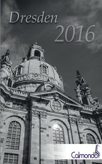 bokomslag Buchkalender Dresden 2016 - Kalender / Terminplaner - 12x19cm - 31 schwarz-wei-Aufnahmen - 1 Woche 1 Seite