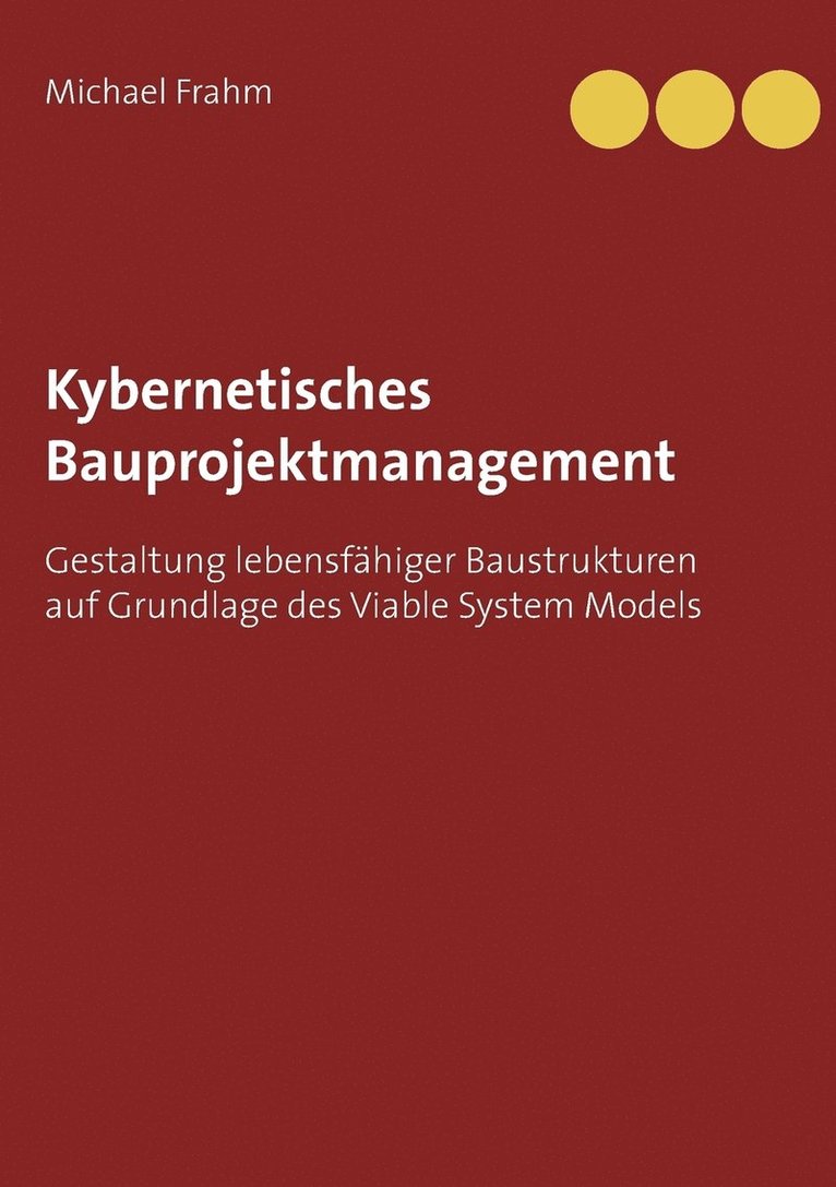 Michael Frahm - Kybernetisches Bauprojektmanagement, Häftad