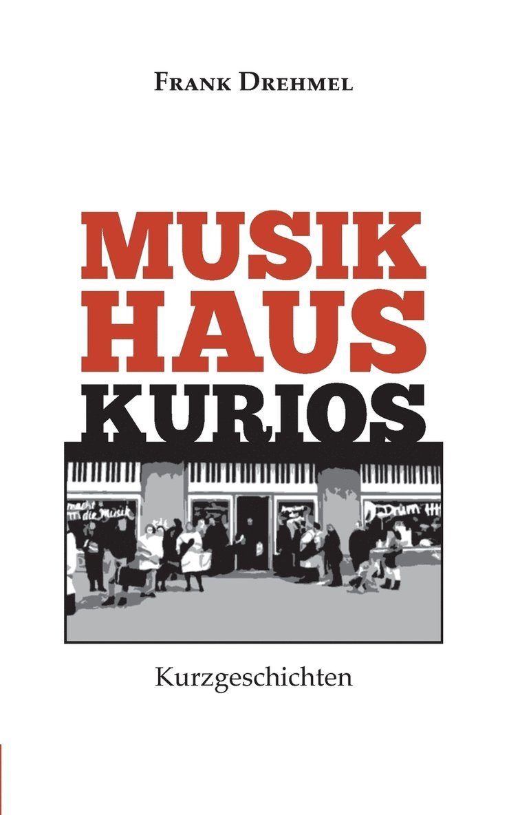 Frank Drehmel - Musikhaus Kurios, Häftad