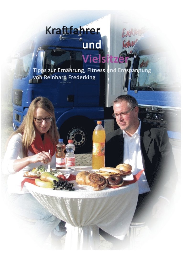 Reinhard Frederking - Kraftfahrer und Vielsitzer, Häftad