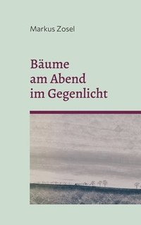 bokomslag Bäume am Abend im Gegenlicht