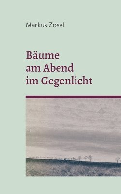 bokomslag Bäume am Abend im Gegenlicht