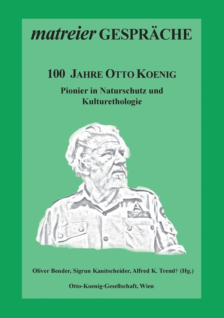 Oliver Bender, Sigrun Kanitscheider, Alfred K Treml, Alfred K. Treml - 100 Jahre Otto Koenig, Häftad