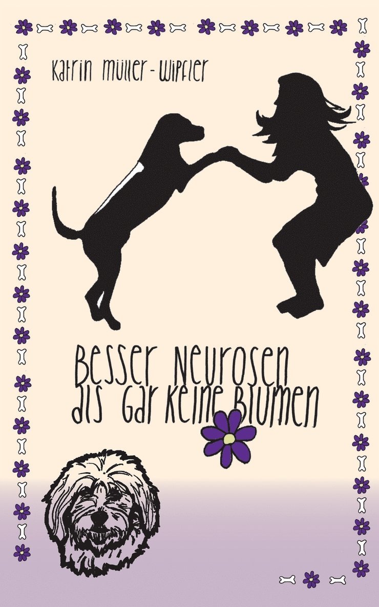 Besser Neurosen als gar keine Blumen 1