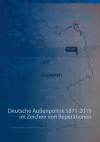 bokomslag Deutsche Auenpolitik 1871-2015 im Zeichen von Reparationen