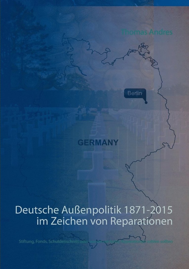 Deutsche Auenpolitik 1871-2015 im Zeichen von Reparationen 1