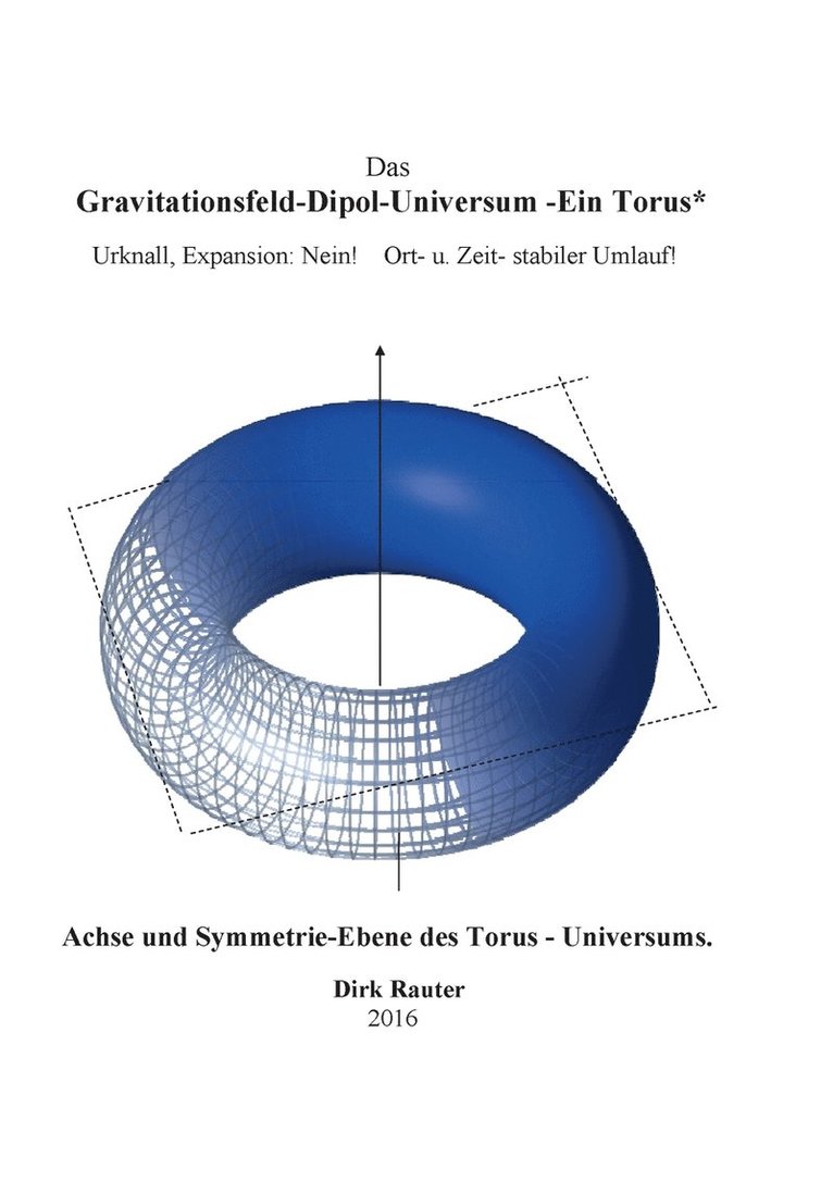 Das Gravitationsfeld-Dipol-Universum - Ein Torus 1