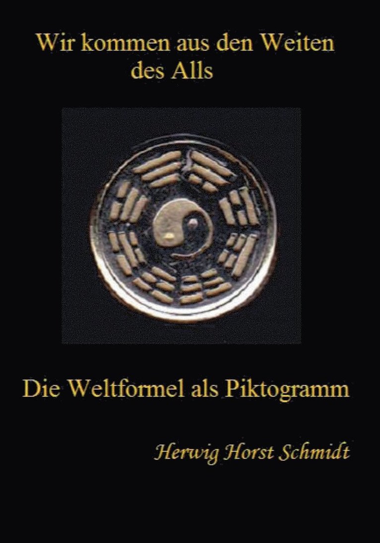 Herwig Horst Schmidt - Wir kommen aus den Weiten des Alls, Häftad