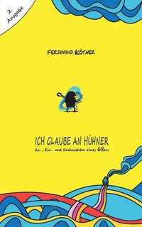 bokomslag Ich glaube an Hühner