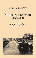 Bernhard Götz - Nicht alles war einfach, Häftad