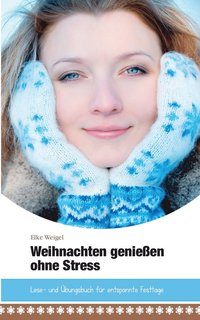 bokomslag Weihnachten genießen ohne Stress